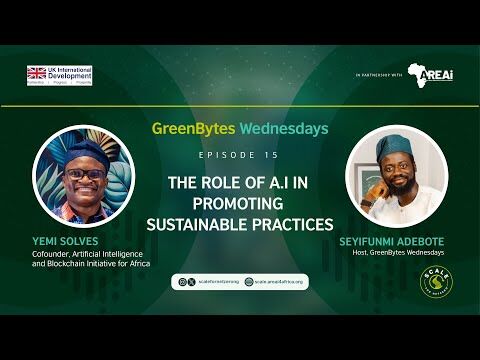 GreenBytes Wednesdays | EPISODE 15 : The Role of A.I In Promoting Sustainable Practices